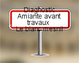 Diagnostic Amiante avant travaux ac environnement sur Le Blanc Mesnil